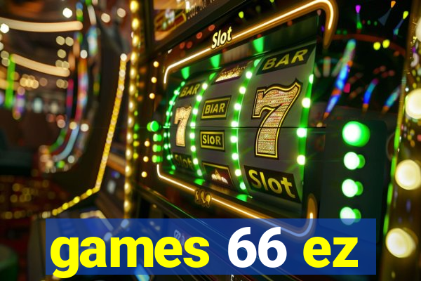 games 66 ez